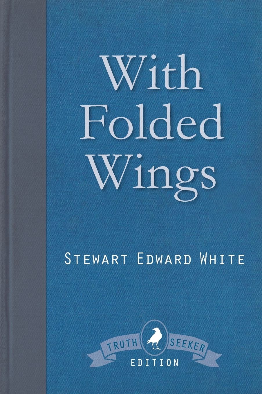 With Folded Wings