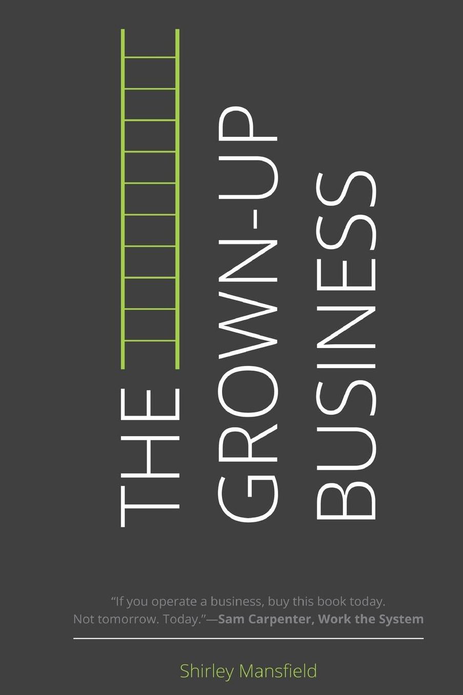 The Grown-Up Business