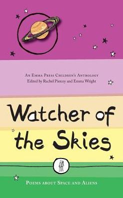 Watcher of the Skies: Poems about Space and Aliens