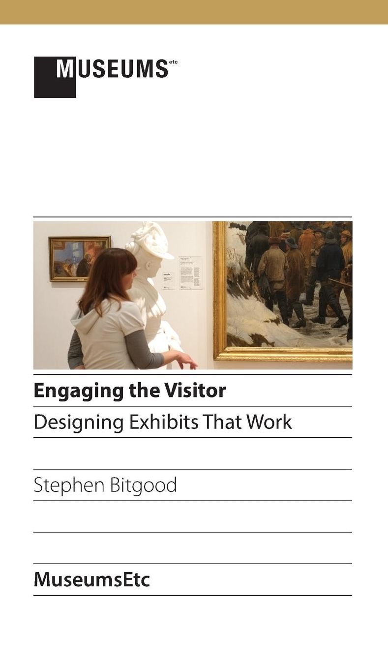 Engaging the Visitor: Designing Exhibits That Work