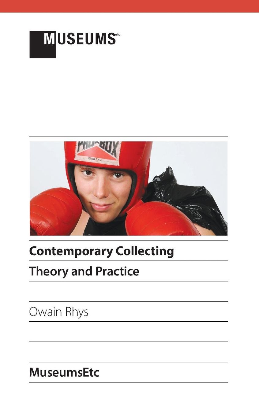 Contemporary Collecting: Theory and Practice