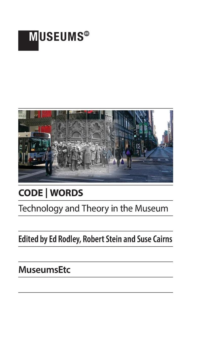 CODE WORDS Technology & Theory in the Museum