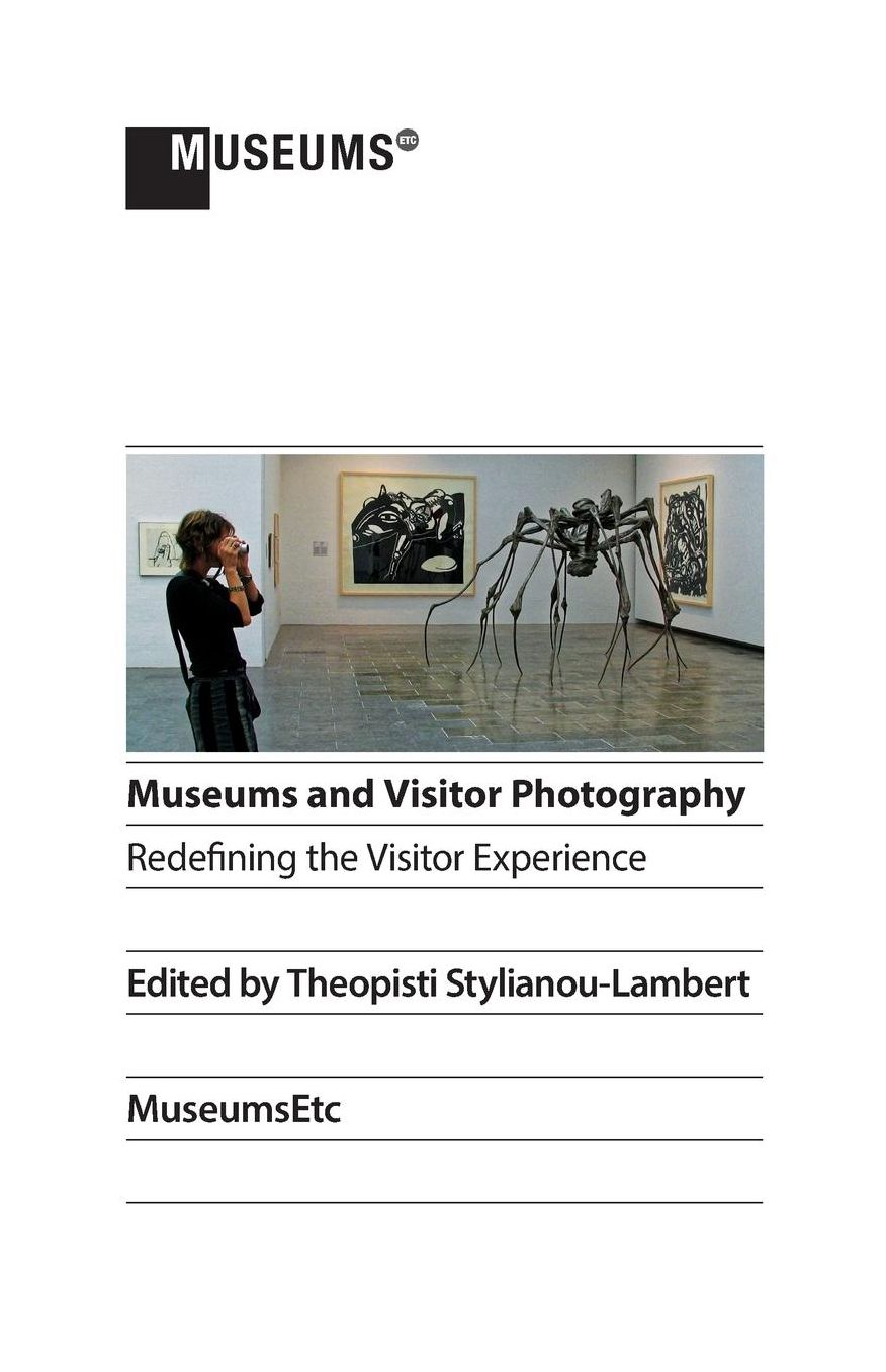 Museums and Visitor Photography: Redefining the Visitor Experience