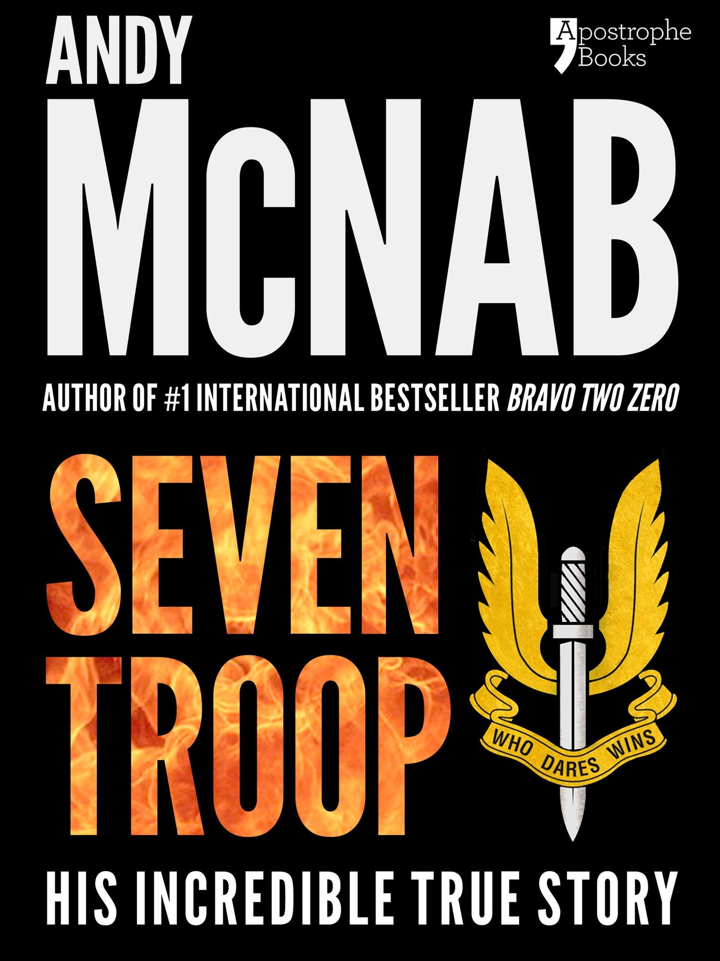 Seven Troop: The incredible true SAS story