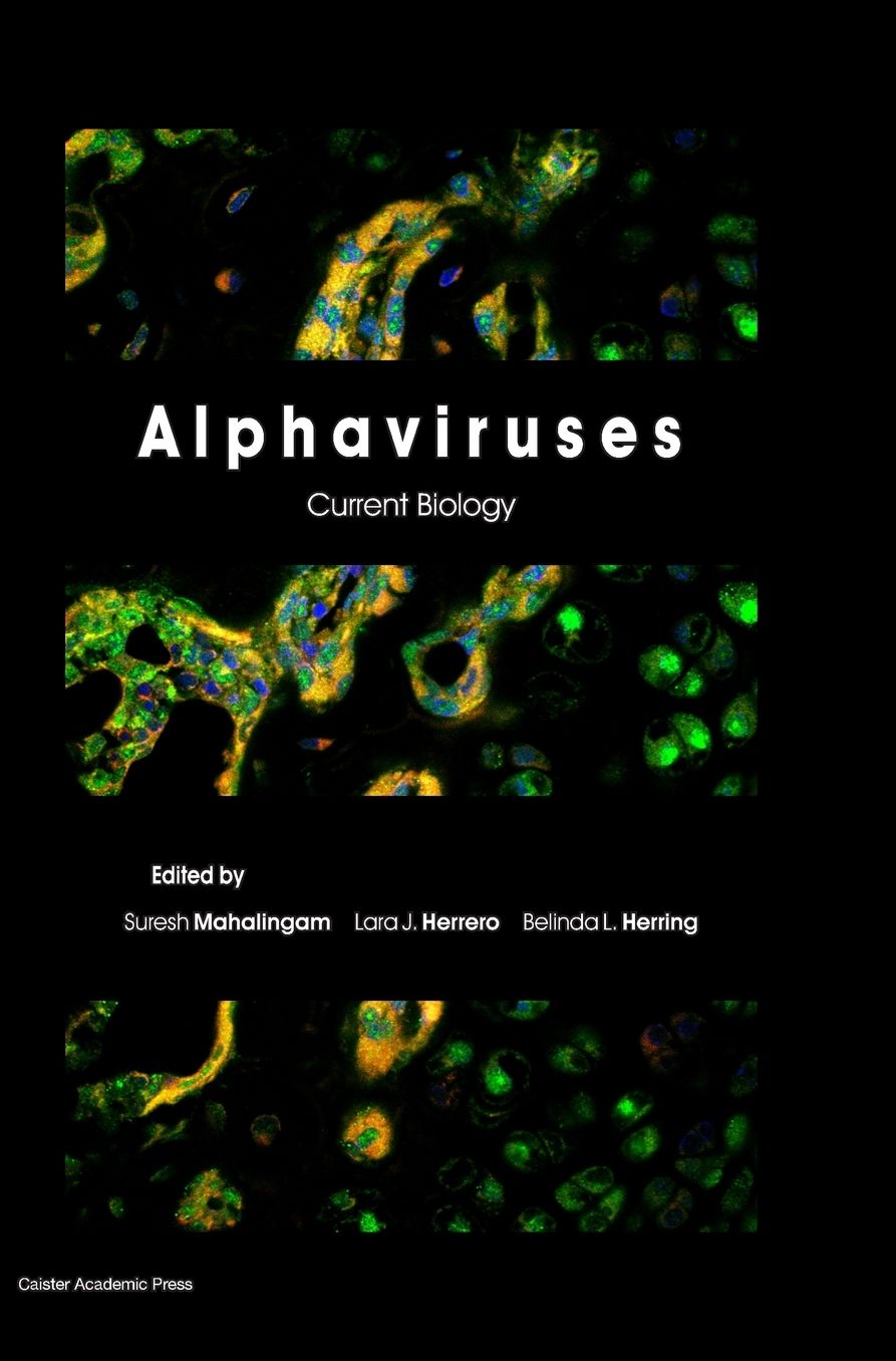 Alphaviruses: Current Biology