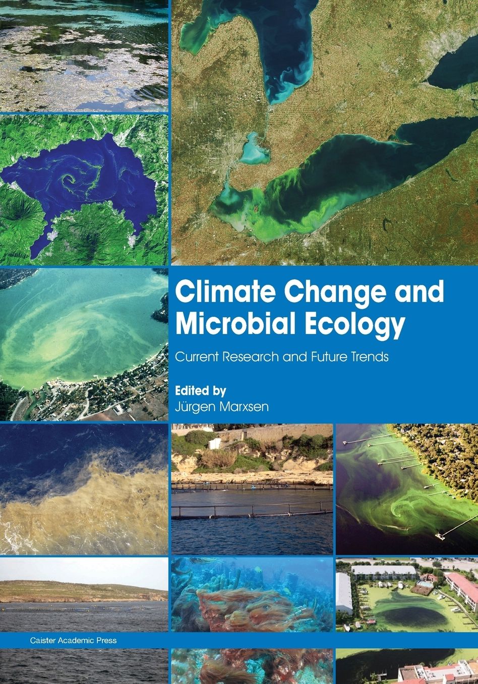 Climate Change and Microbial Ecology: Current Research and Future Trends