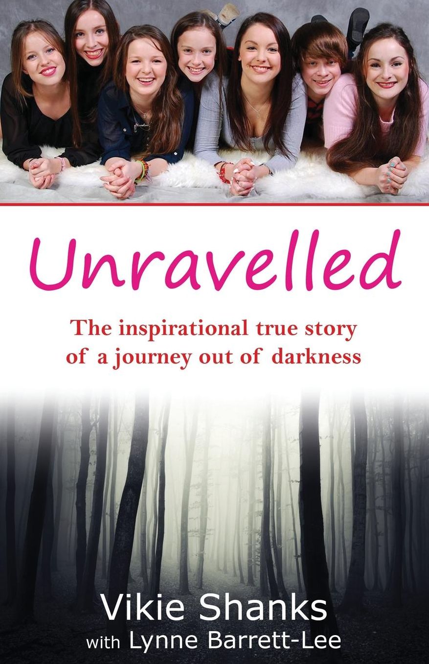 Unravelled: The inspirational true story of a journey out of darkness