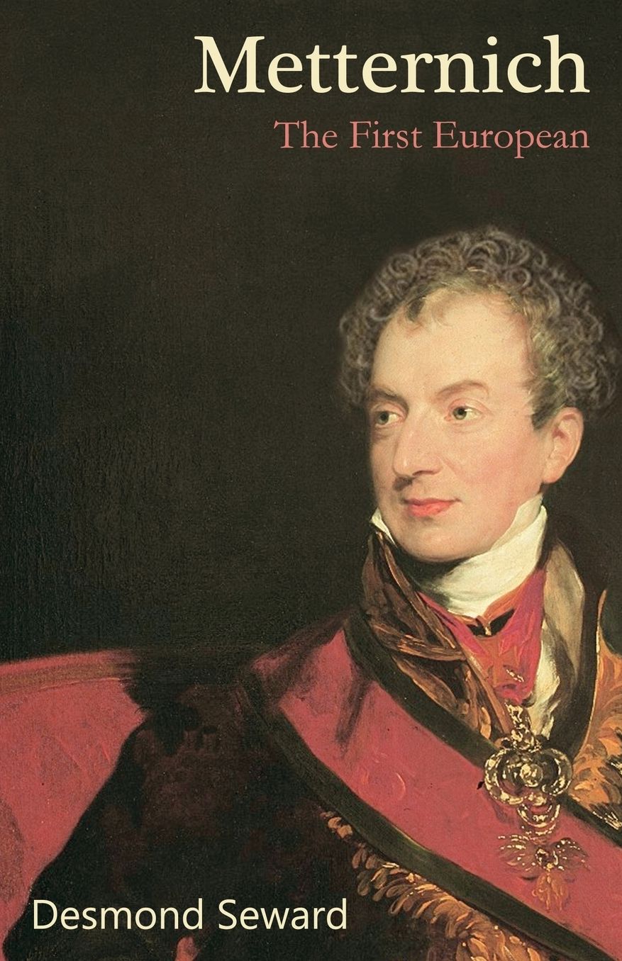 Metternich: The First European