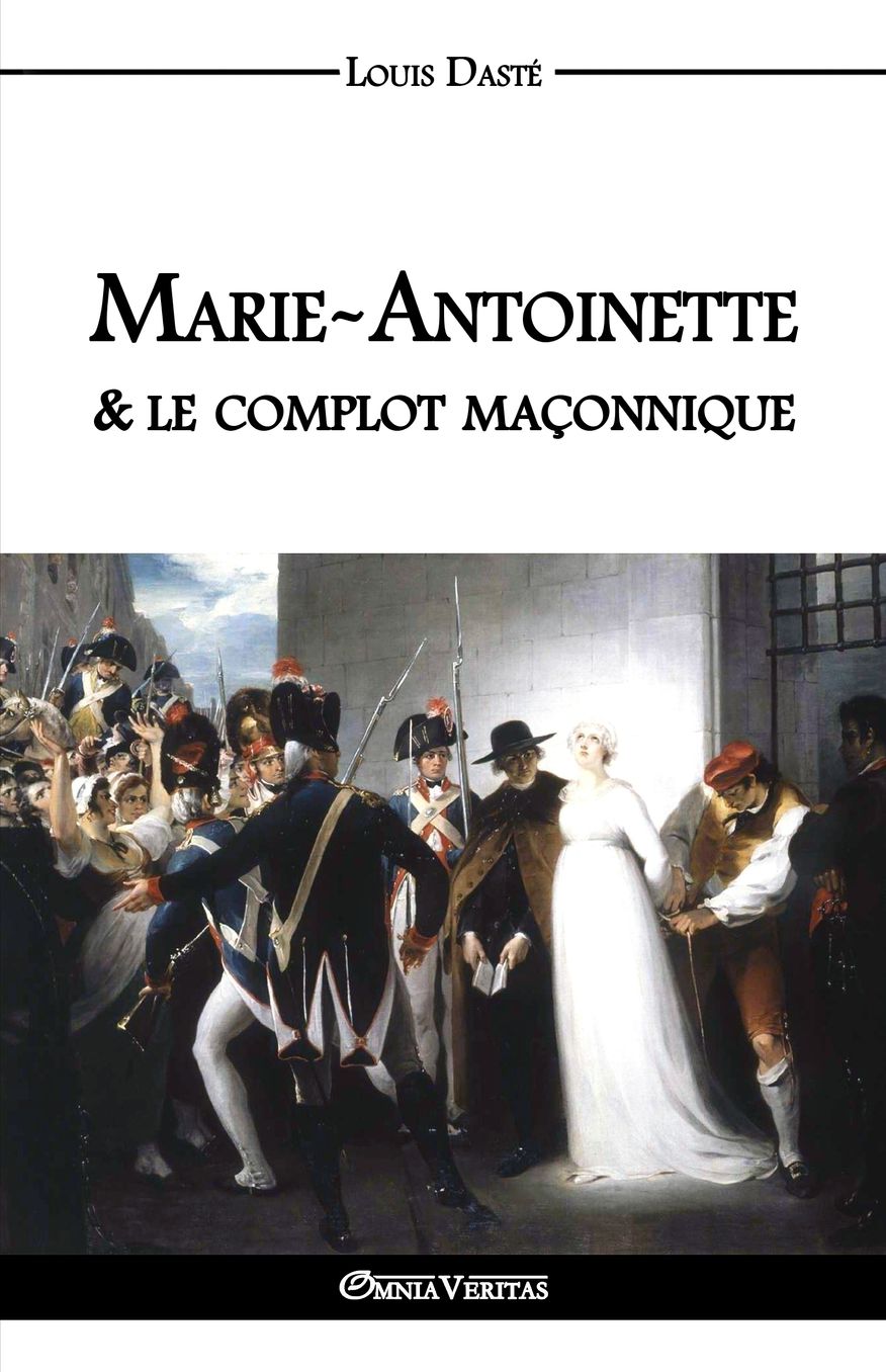 Marie-Antoinette & le complot ma onnique