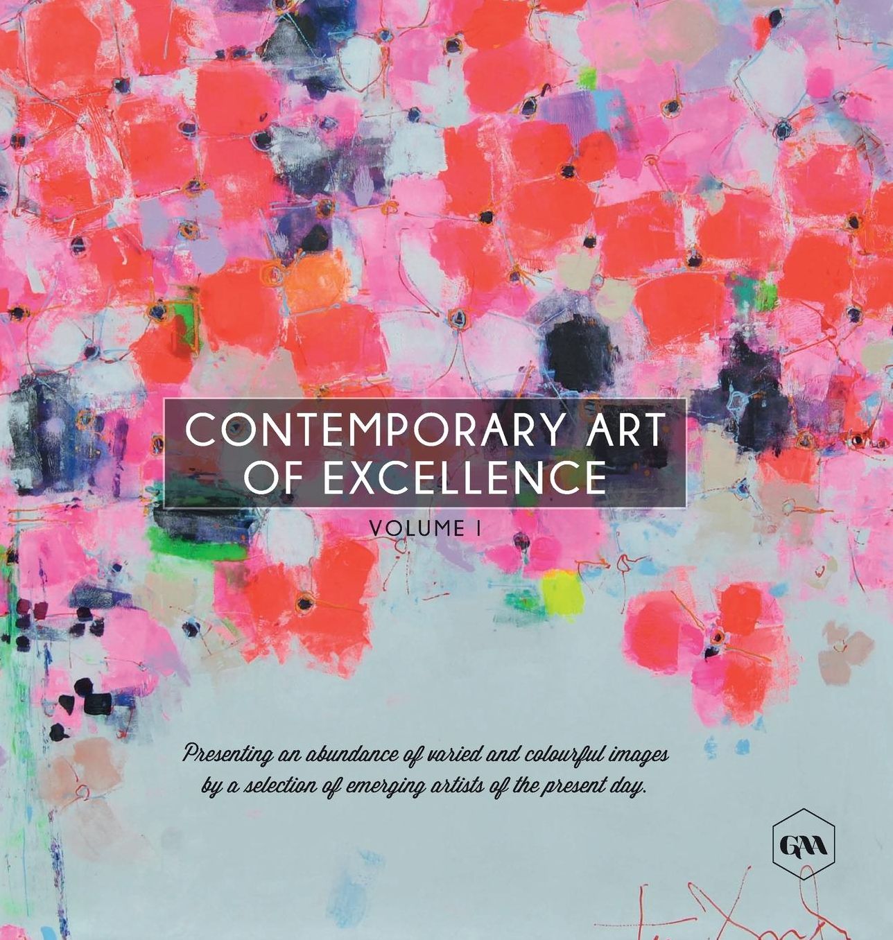 Contemporary Art of Excellence - Volume 1