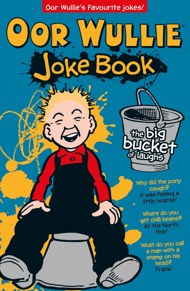 Oor Wullie's Big Bucket of Laughs Jokebook