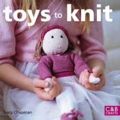 Toys to Knit: Over 25 Cuddly Projects to Love