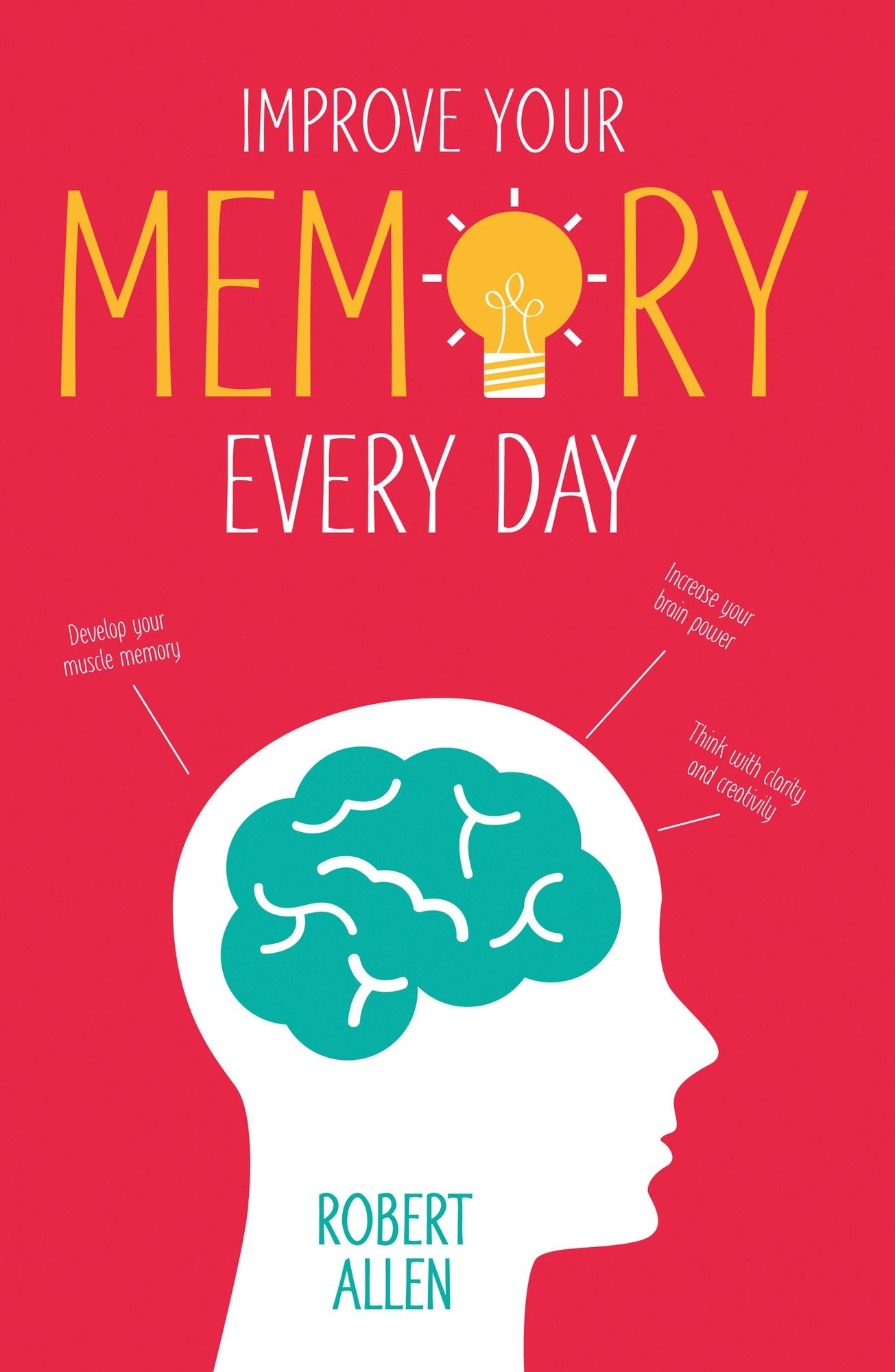 Improve Your Memory Every-Day