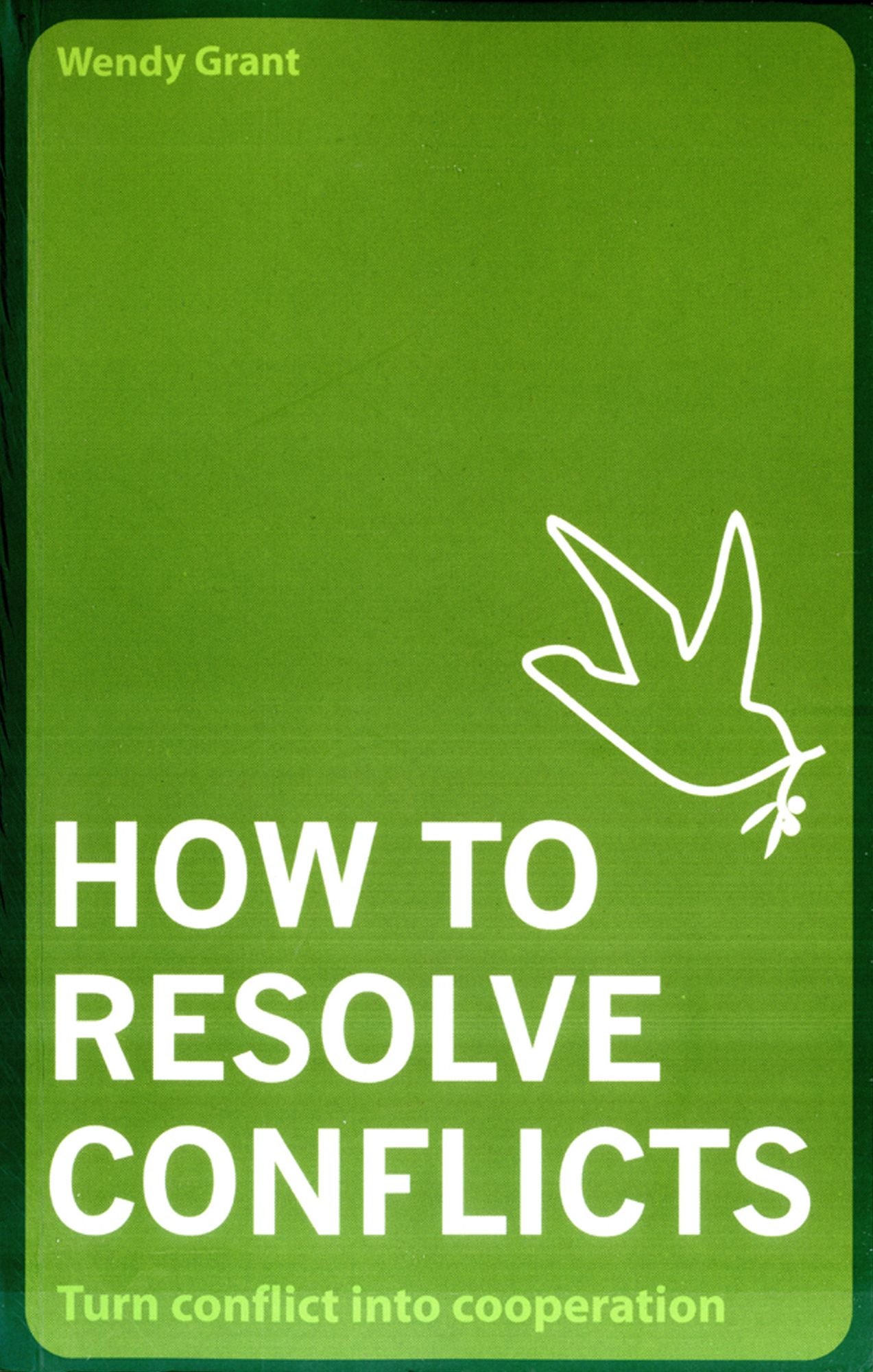 How To Resolve Conflicts: Turn conflict into cooperation