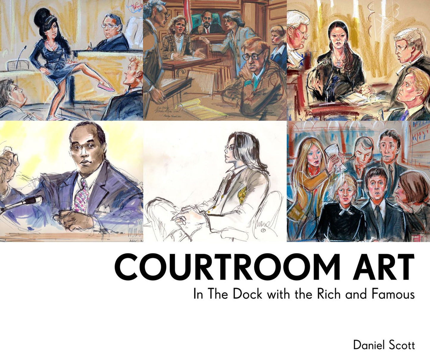 Courtroom Art: In the Dock with the Rich and Famous