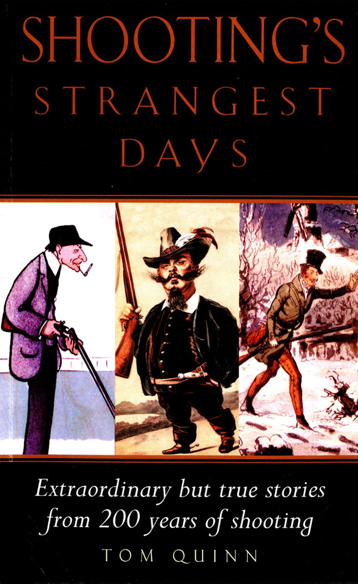 Shooting's Strangest Days: Extraordinary but true stories from 200 years of shooting