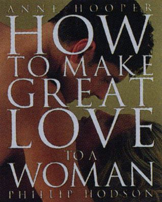 How to Make Great Love to a Woman