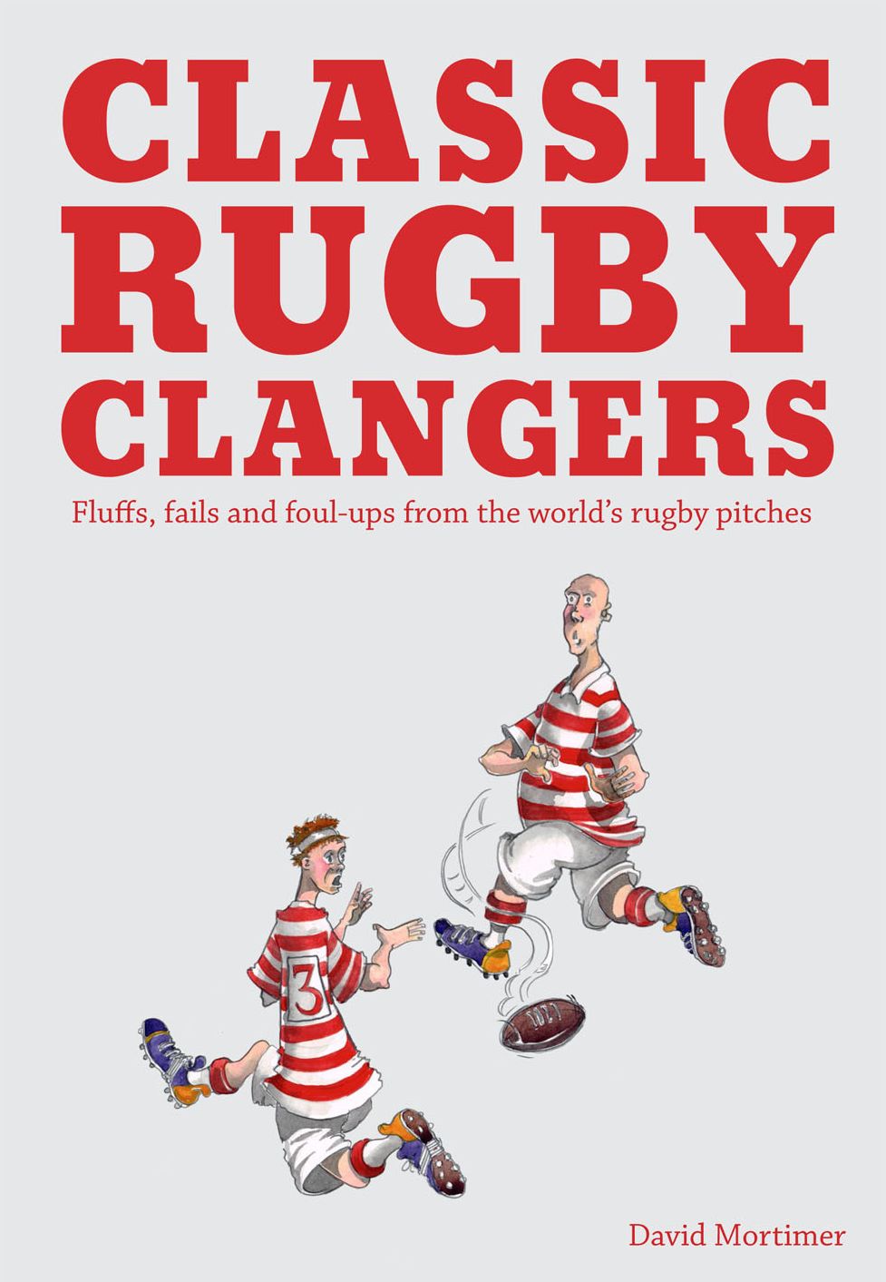 Classic Rugby Clangers: Fluffs, fails and foul-ups from the world's rugby pitches