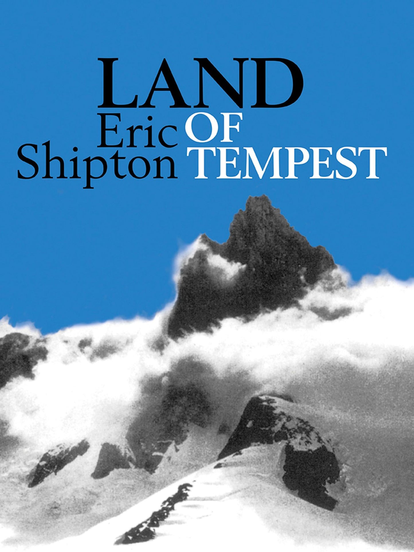 Land of Tempest: Travels in Patagonia: 1958-1962