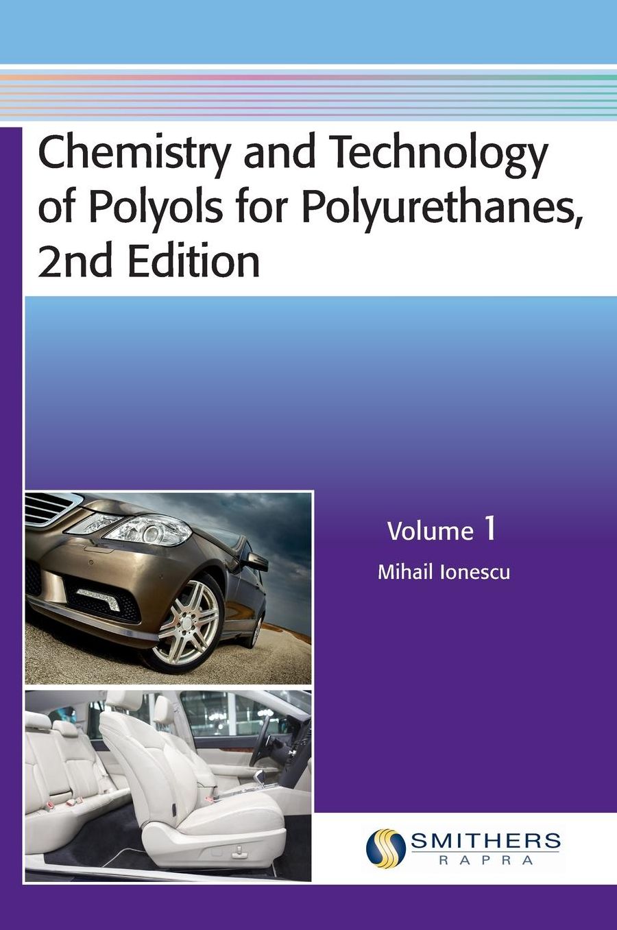 Chemistry and Technology of Polyols for Polyurethanes, 2nd Edition, Volume 1