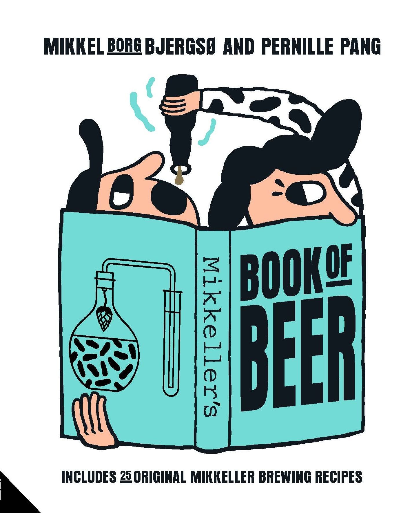 Mikkeller: Includes 25 Original Mikkeller Brewing Recipes