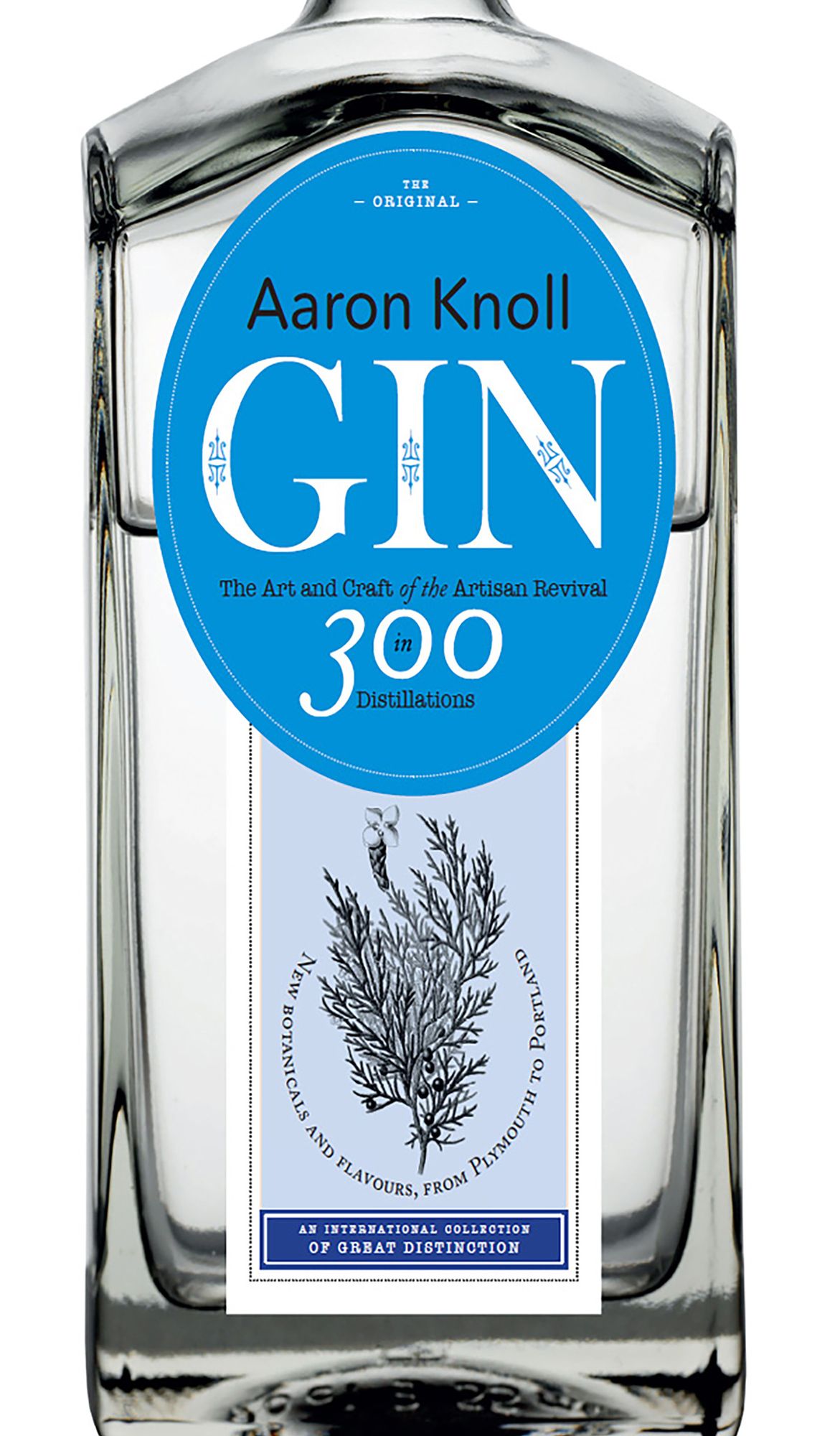 Gin: The Art and Craft of the Artisan Revival