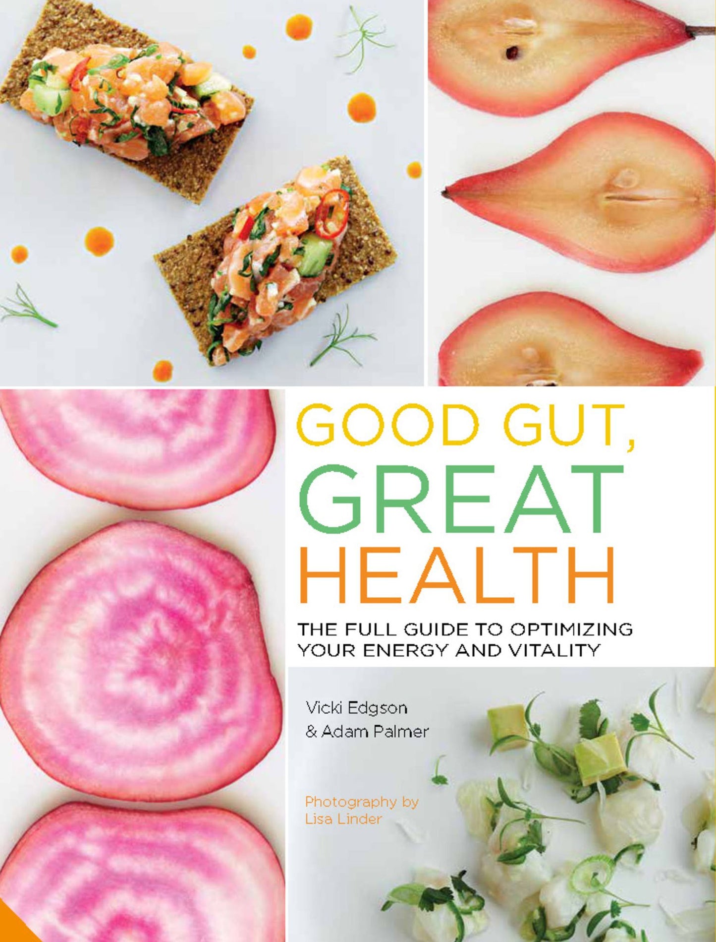 Good Gut, Great Health: The full guide to optimizing your energy and vitality