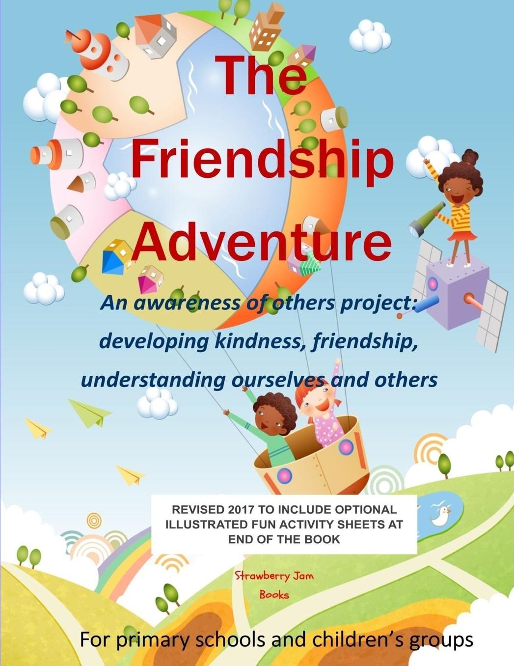 The Friendship Adventure: An Awareness of others programme, developing kindness, friendship and understanding