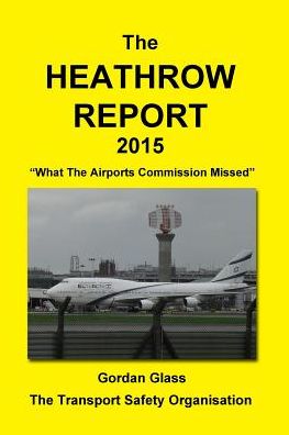 The Heathrow Report 2015: What the Airports Commission Missed