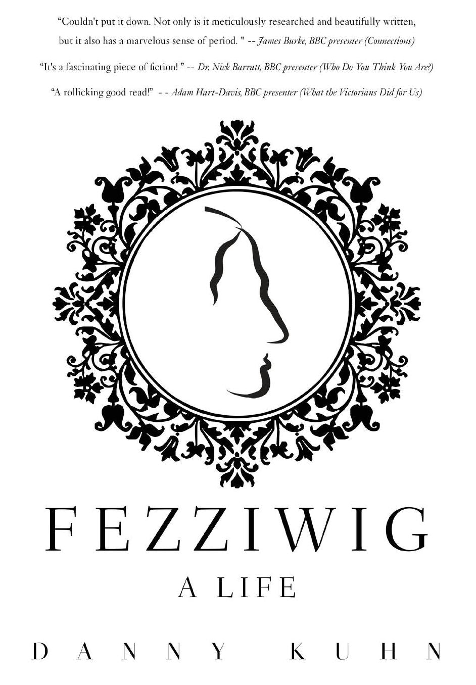 Fezziwig: A Life