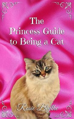 The Princess Guide to Being a Cat