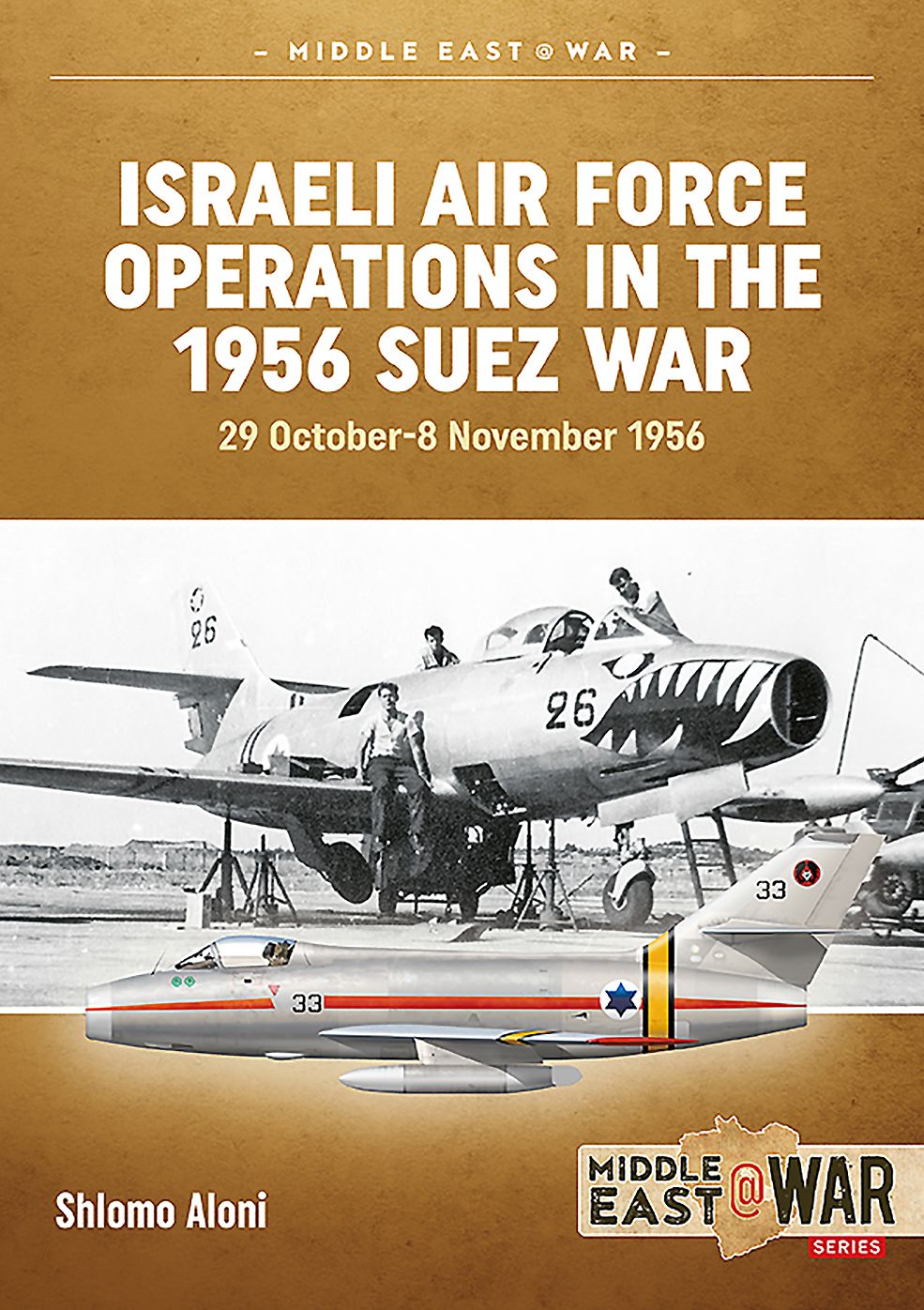 Israeli Air Force Operations in the 1956 Suez War: 29 October-8 November 1956