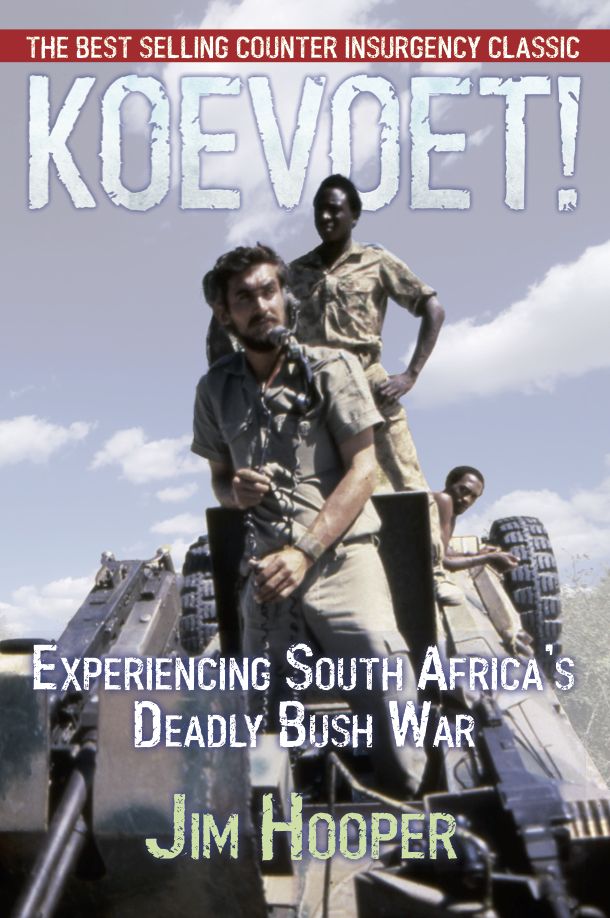 Koevoet: Experiencing South Africa's Deadly Bush War