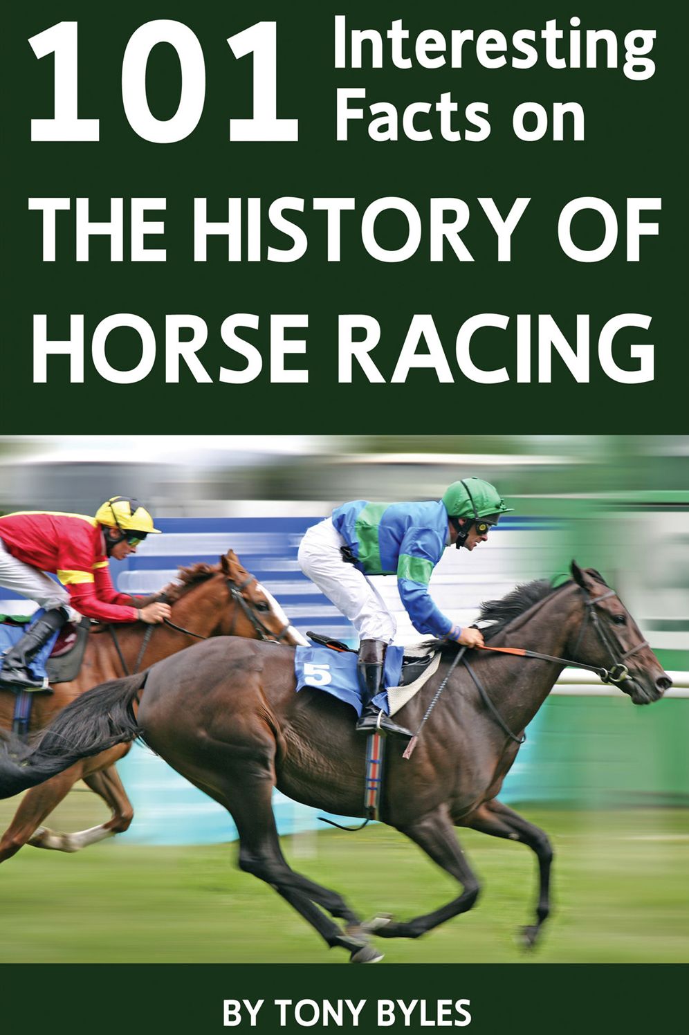 101 Interesting Facts on the History of Horse Racing