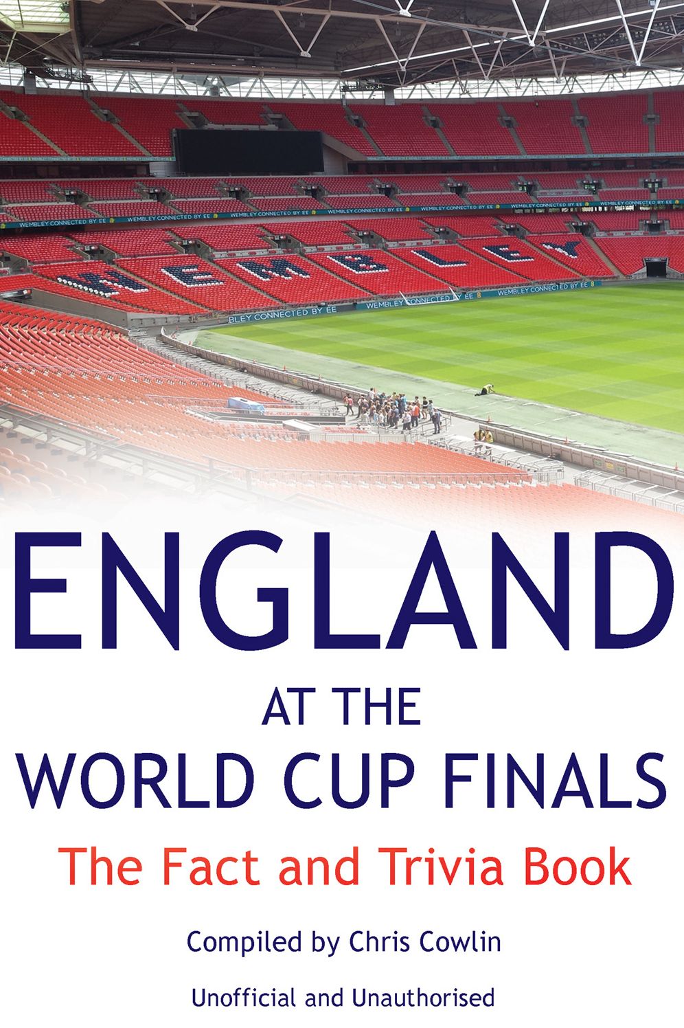 England at the World Cup Finals: The Fact and Trivia Book