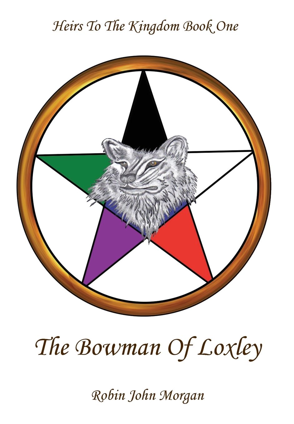 Heirs to the Kingdom Book One: The Bowman of Loxley