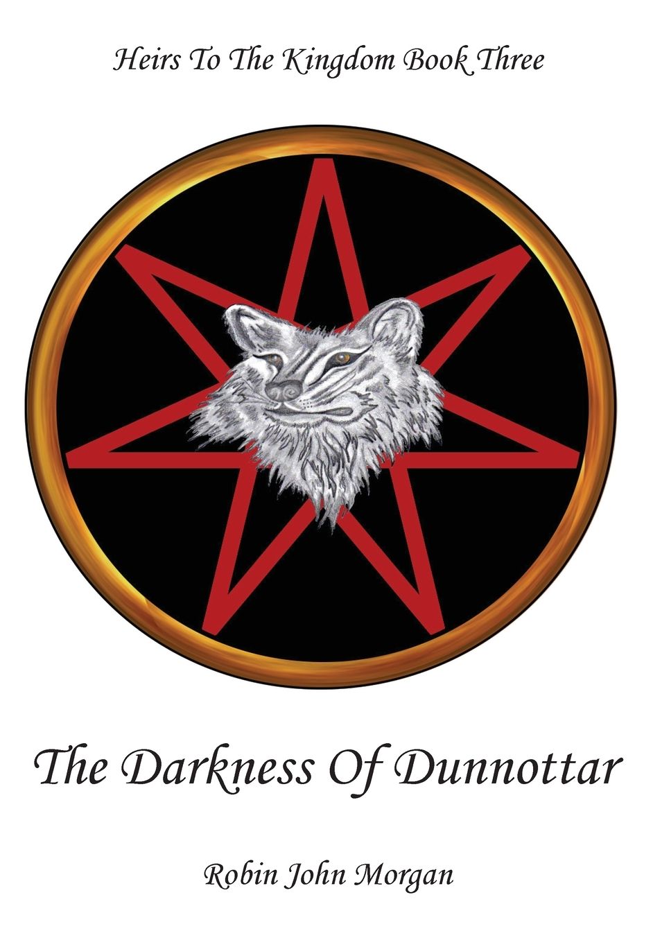 Heirs to the Kingdom Book Three: The Darkness of Dunnottar