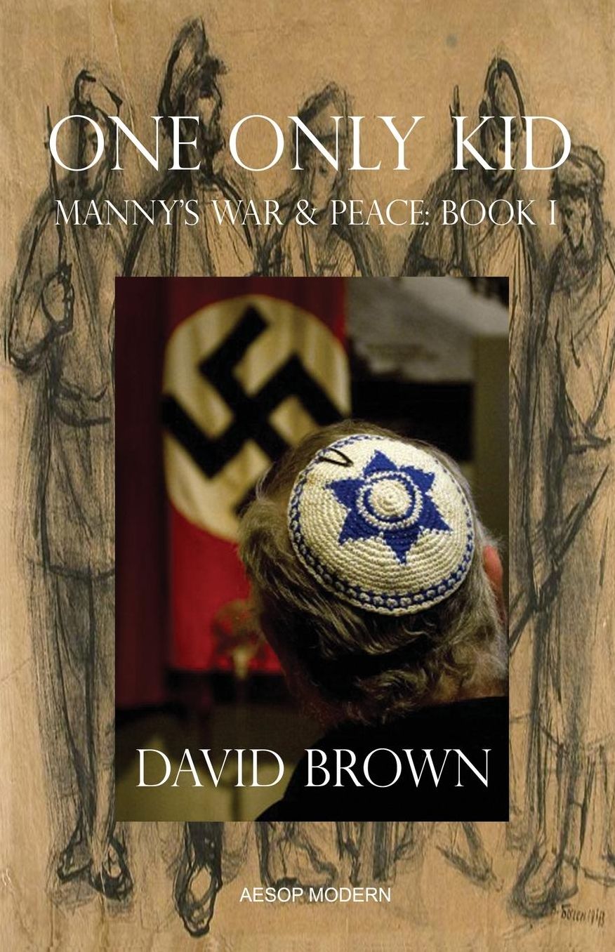 One Only Kid: Manny's War & Peace: Book 1