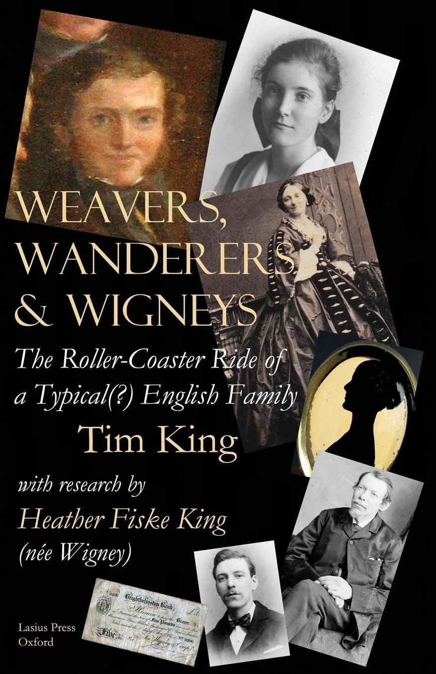 Weavers, Wanderers & Wigneys: The Roller-Coaster Ride of a Typical(?) English Family