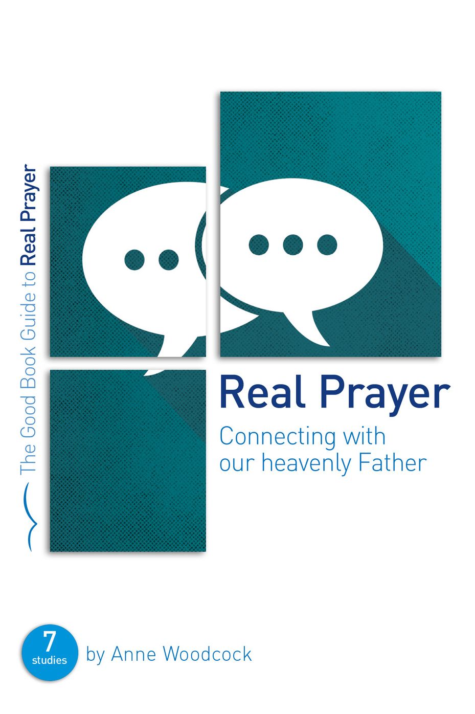 Real Prayer: Connecting with our heavenly Father