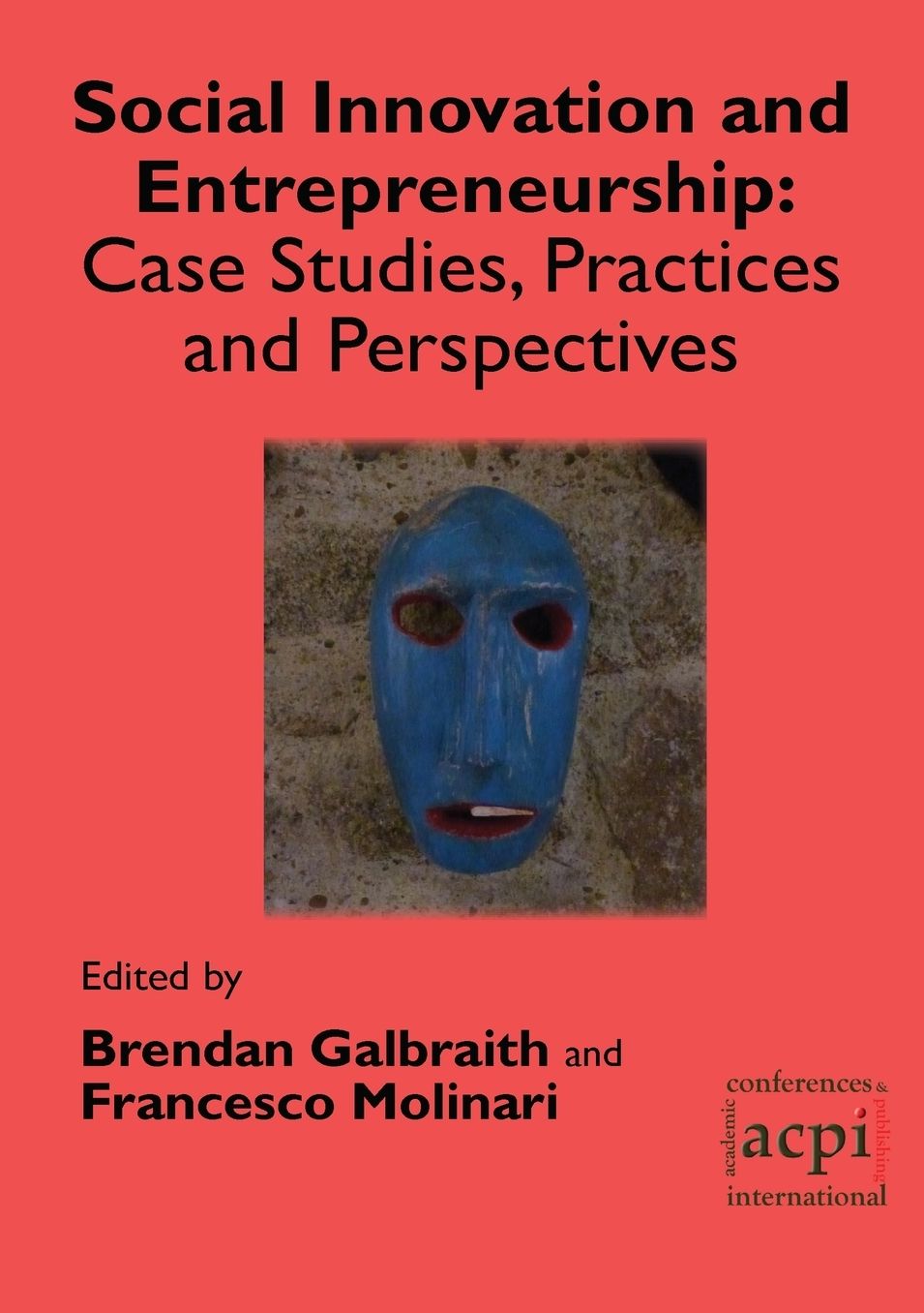 Social Innovation and Entrepreneurship: Case Studies, Practices and Perspectives