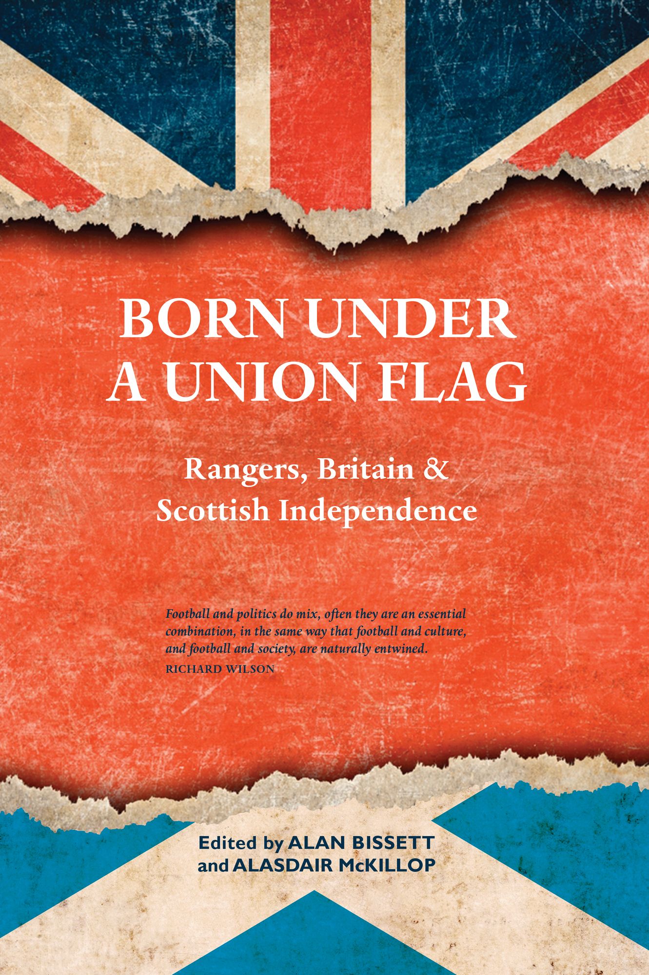 Born Under a Union Flag: Rangers, the Union & Scottish Independence
