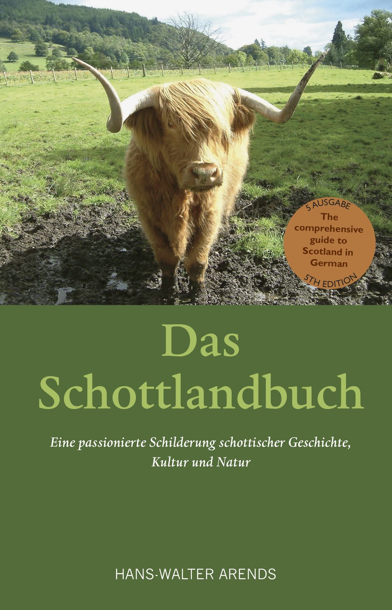 Das Schottlandbuch: The comprehensive guide to Scotland in German