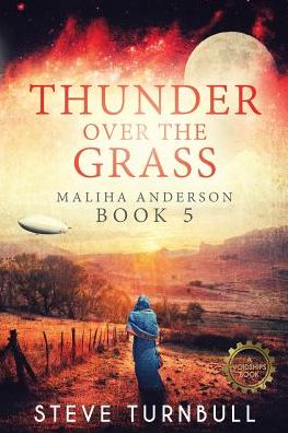 Thunder Over the Grass: Maliha Anderson, Book 5