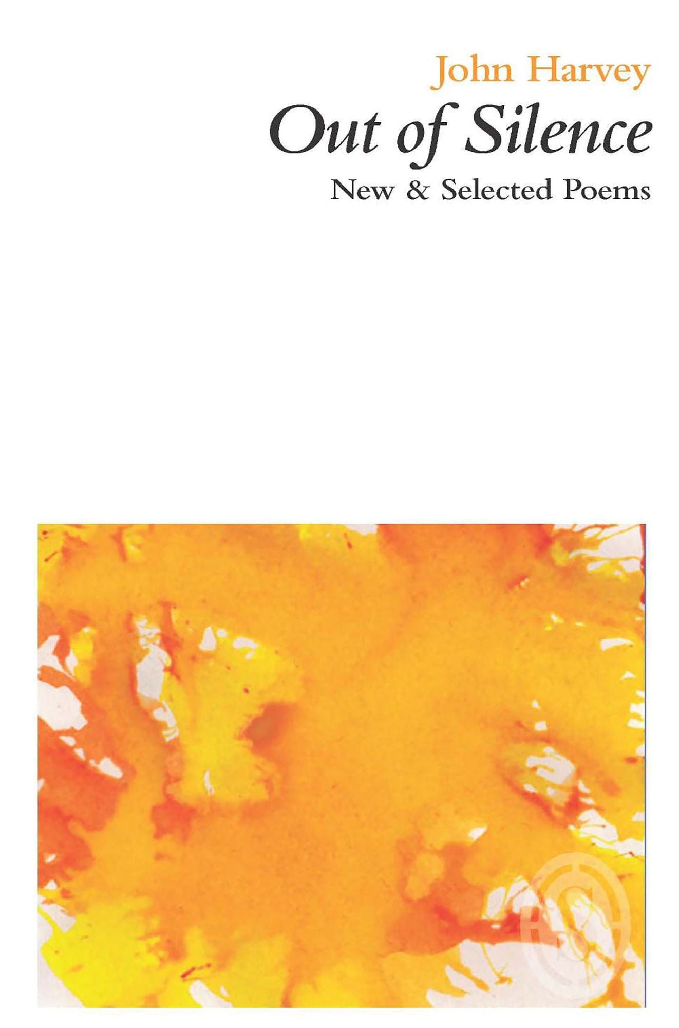 Out Of Silence : New & Selected Poems