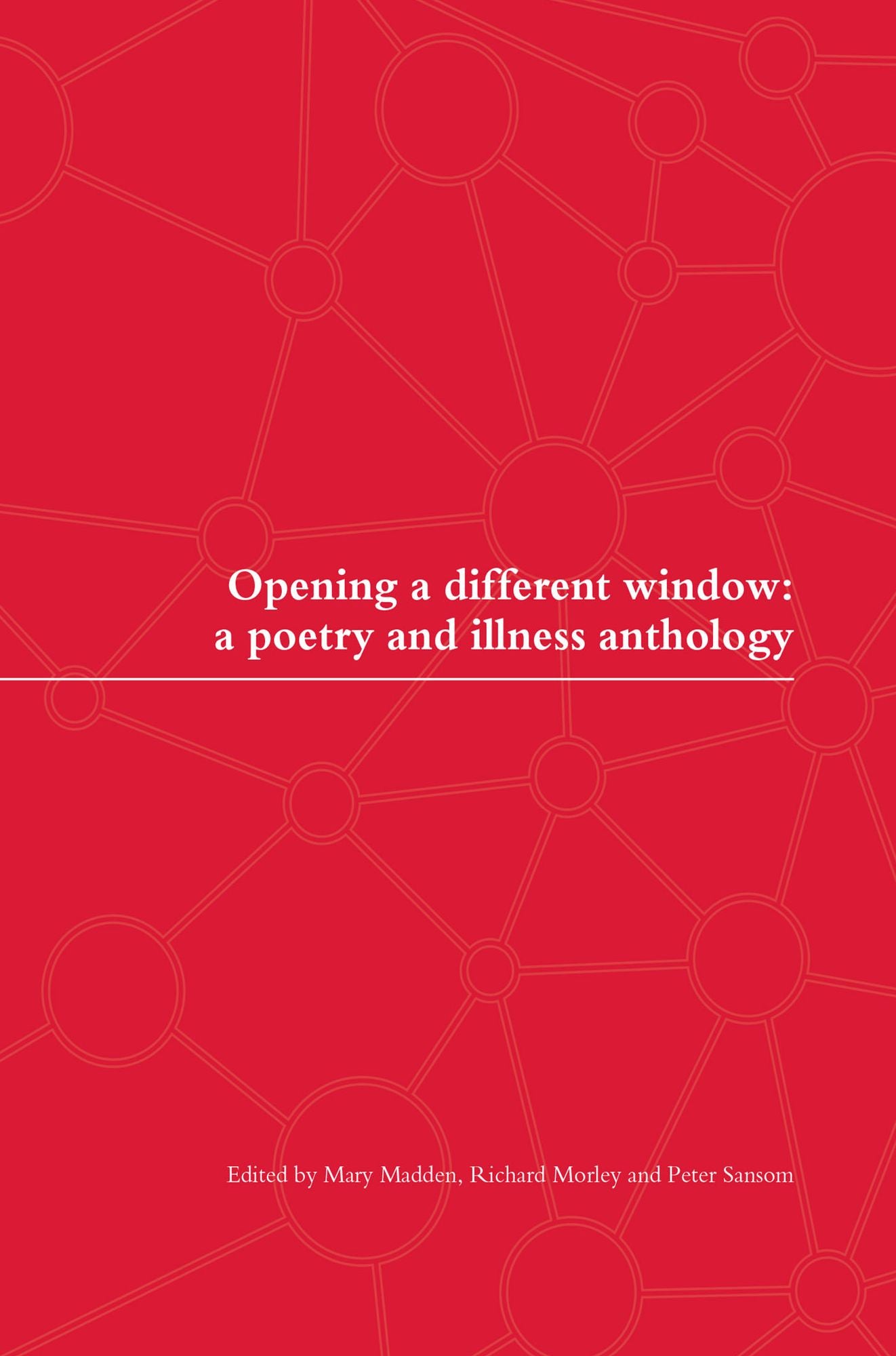Opening a Different Window : A Poetry and Illness Anthology