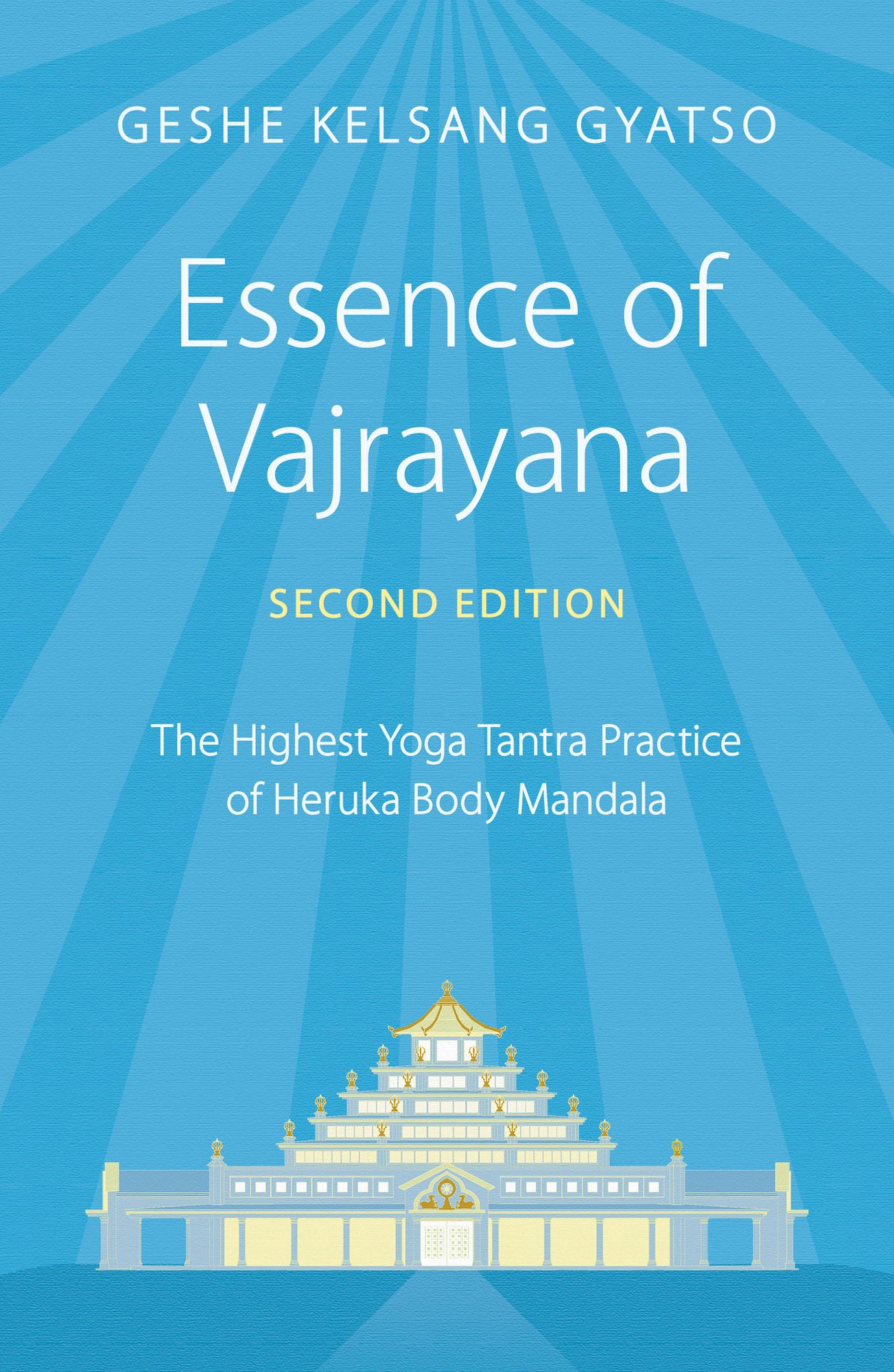 Essence of Vajrayana: The Highest Yoga Tantra Practice of Heruka Body Mandala