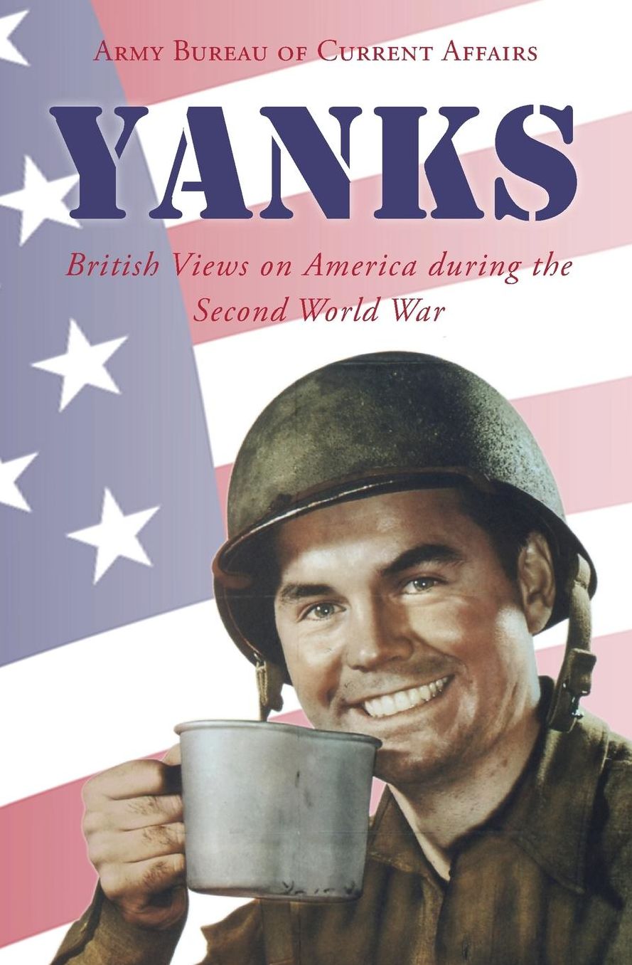 Yanks: British Views on America during the Second World War
