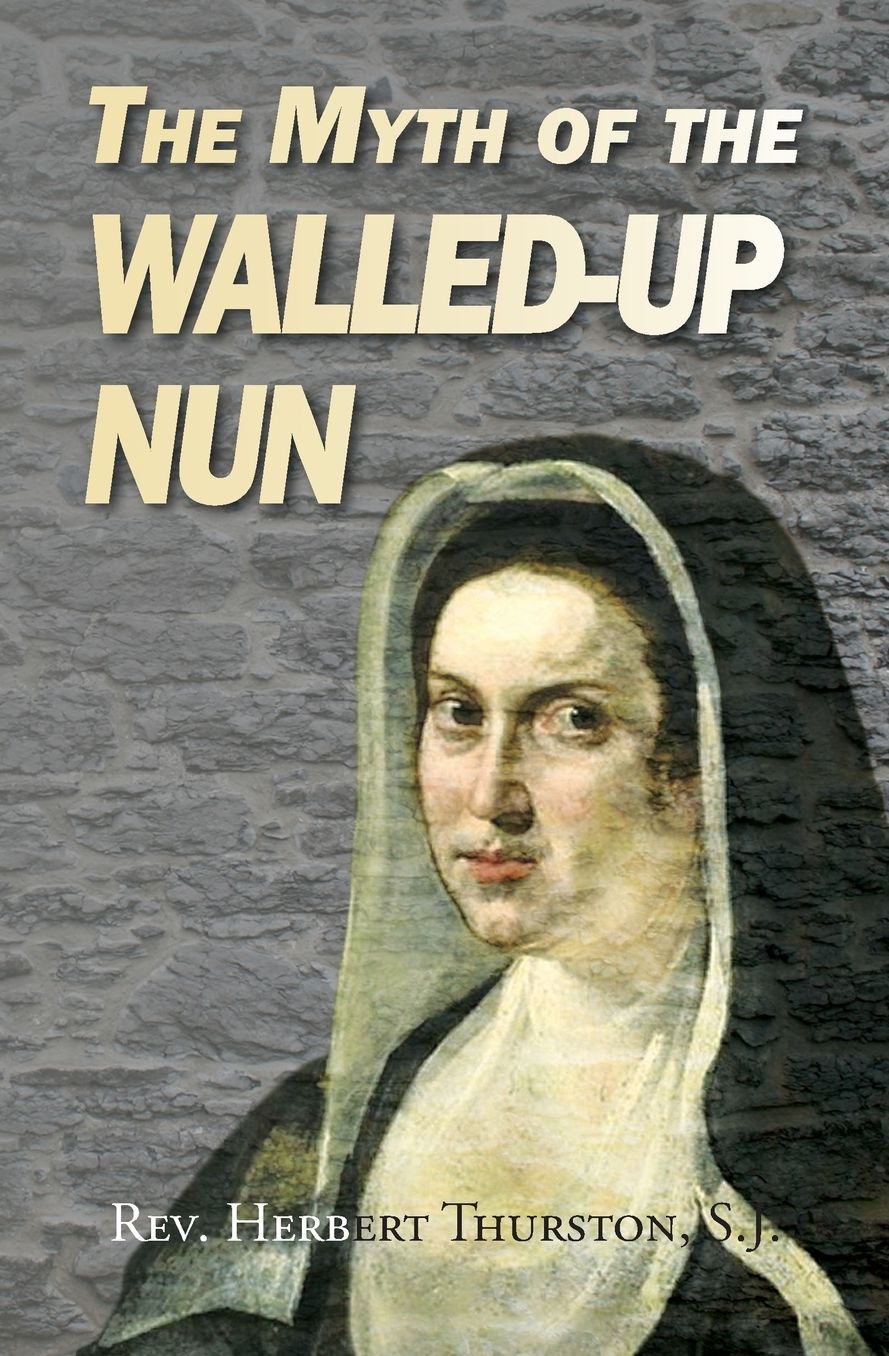 The Myth of the Walled-up Nun