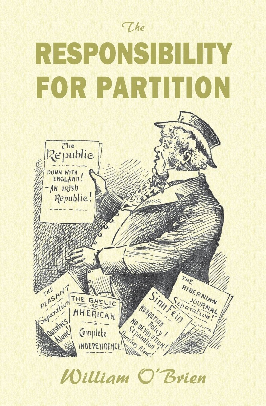 The Responsibility for Partition: considered with an Eye to Ireland's Future